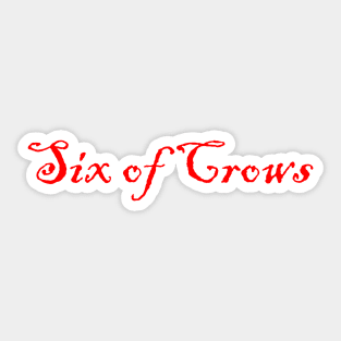 six of crows Sticker